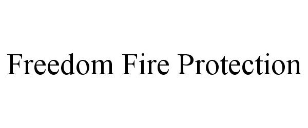  FREEDOM FIRE PROTECTION
