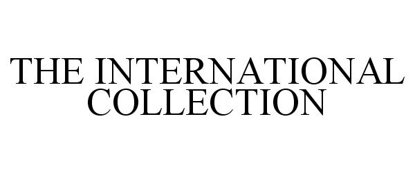 THE INTERNATIONAL COLLECTION