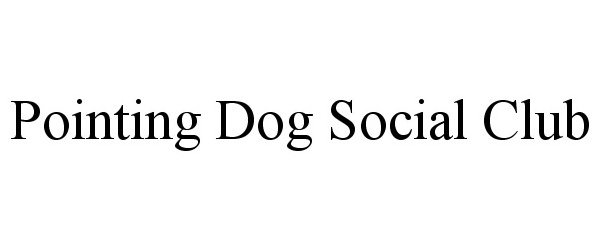  POINTING DOG SOCIAL CLUB