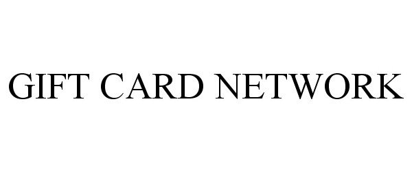  GIFT CARD NETWORK