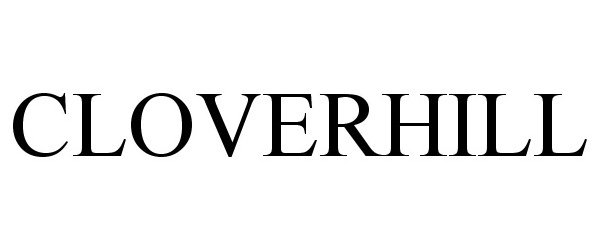 Trademark Logo CLOVERHILL