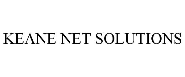 Trademark Logo KEANE NET SOLUTIONS