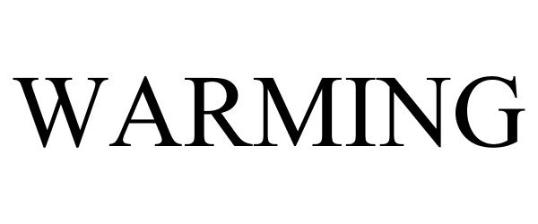 Trademark Logo WARMING