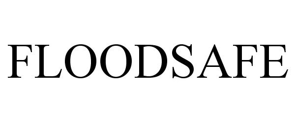 Trademark Logo FLOODSAFE