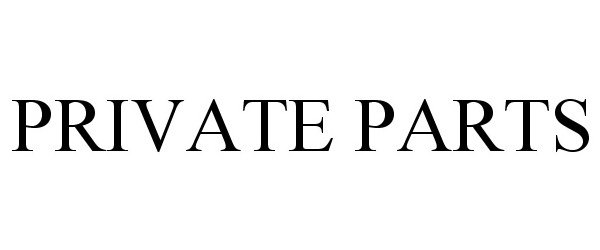 Trademark Logo PRIVATE PARTS