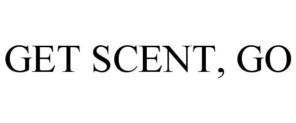  GET SCENT, GO