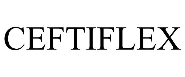 Trademark Logo CEFTIFLEX