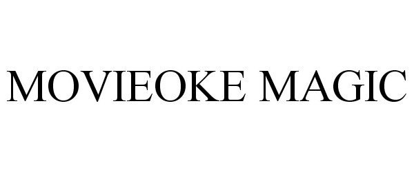 Trademark Logo MOVIEOKE MAGIC