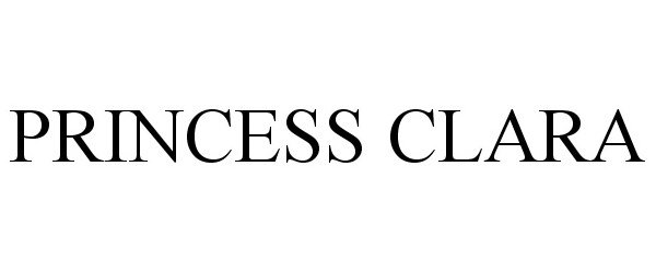Trademark Logo PRINCESS CLARA
