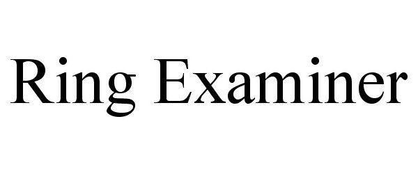  RING EXAMINER