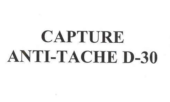  CAPTURE ANTI-TACHE D-30