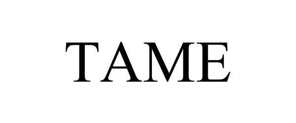 Trademark Logo TAME