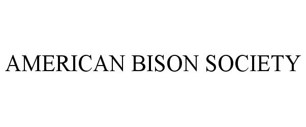 Trademark Logo AMERICAN BISON SOCIETY