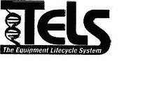 Trademark Logo TELS THE EQUIPMENT LIFECYCLE SYSTEM