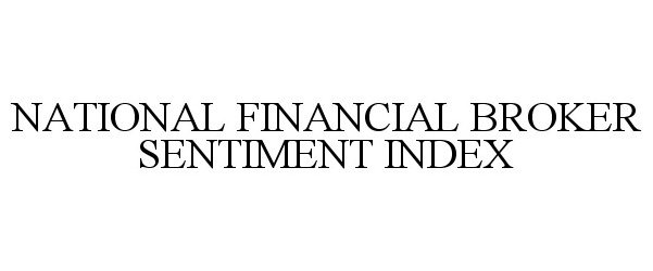  NATIONAL FINANCIAL BROKER SENTIMENT INDEX