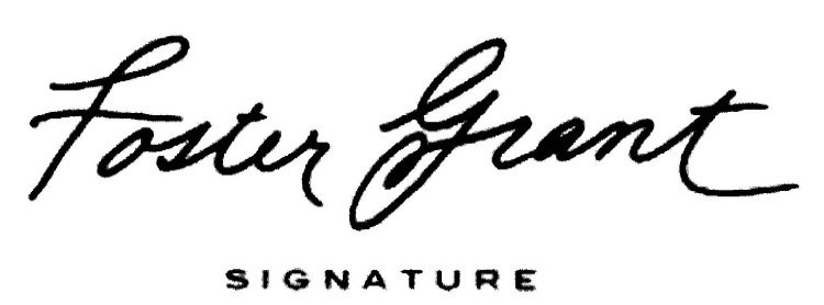  FOSTER GRANT SIGNATURE