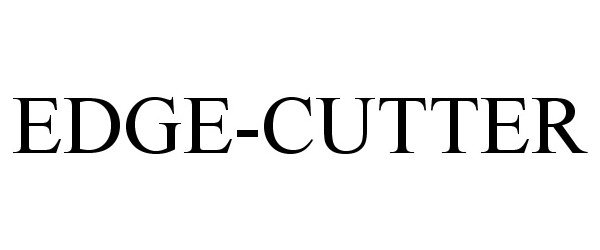 Trademark Logo EDGE-CUTTER