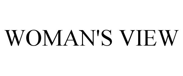  WOMAN'S VIEW