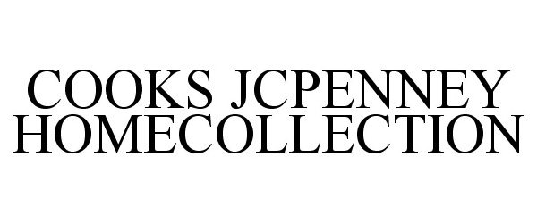 Trademark Logo COOKS JCPENNEY HOMECOLLECTION