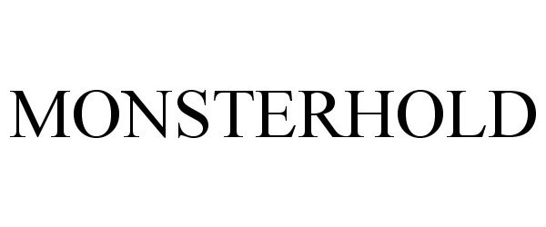 Trademark Logo MONSTERHOLD