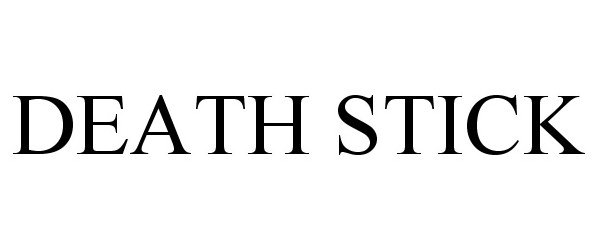 Trademark Logo DEATH STICK