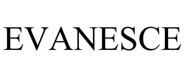 Trademark Logo EVANESCE