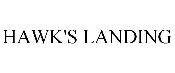 Trademark Logo HAWK'S LANDING