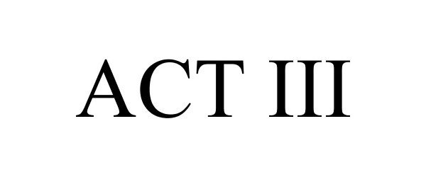 Trademark Logo ACT III