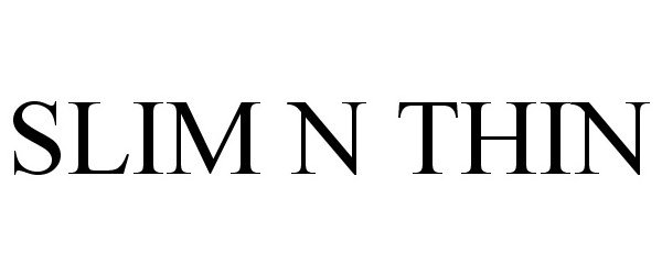 Trademark Logo SLIM N THIN
