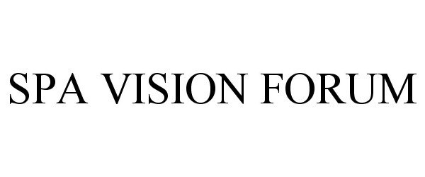 Trademark Logo SPA VISION FORUM