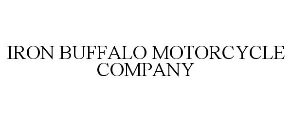 Trademark Logo IRON BUFFALO MOTORCYCLE COMPANY