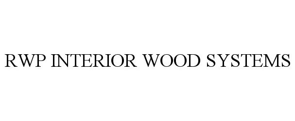  RWP INTERIOR WOOD SYSTEMS