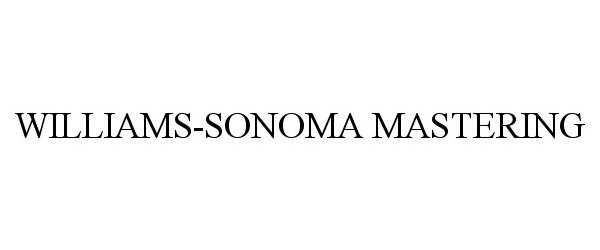 Trademark Logo WILLIAMS-SONOMA MASTERING