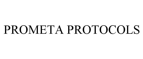 Trademark Logo PROMETA PROTOCOLS
