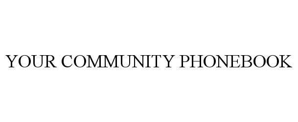 Trademark Logo YOUR COMMUNITY PHONEBOOK