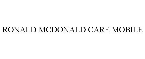  RONALD MCDONALD CARE MOBILE