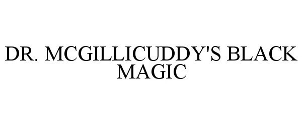  DR. MCGILLICUDDY'S BLACK MAGIC