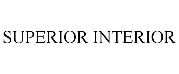 Trademark Logo SUPERIOR INTERIOR