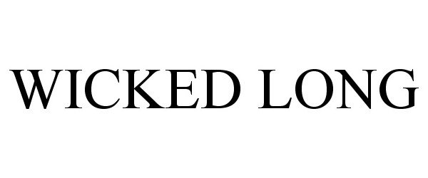 Trademark Logo WICKED LONG