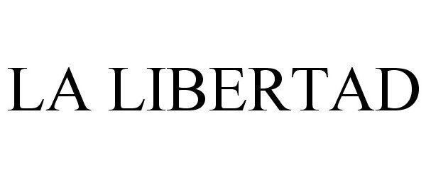 Trademark Logo LA LIBERTAD