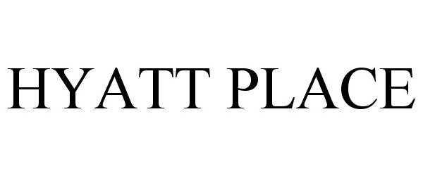 Trademark Logo HYATT PLACE