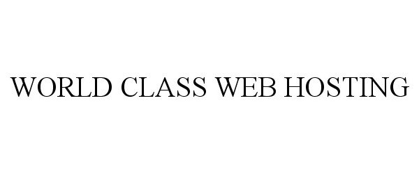  WORLD CLASS WEB HOSTING