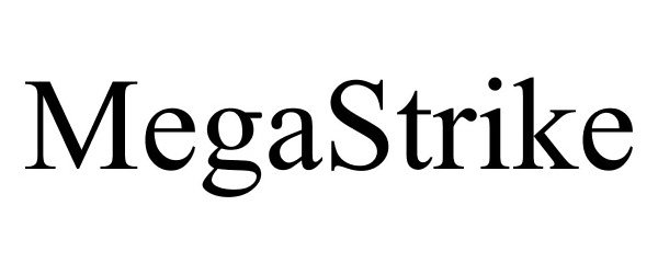 Trademark Logo MEGASTRIKE