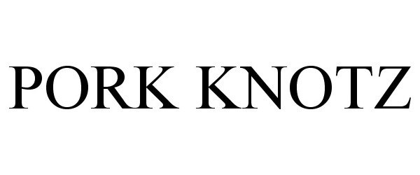 Trademark Logo PORK KNOTZ