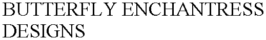 Trademark Logo BUTTERFLY ENCHANTRESS DESIGNS