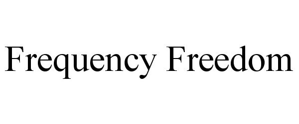 Trademark Logo FREQUENCY FREEDOM