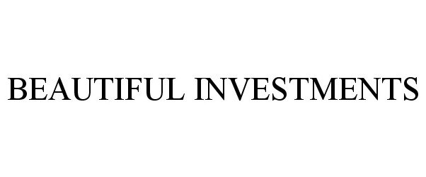 BEAUTIFUL INVESTMENTS