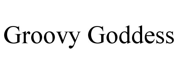 Trademark Logo GROOVY GODDESS