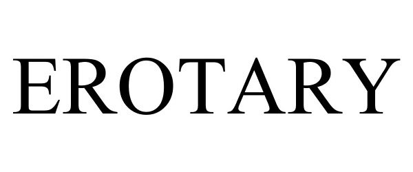 Trademark Logo EROTARY