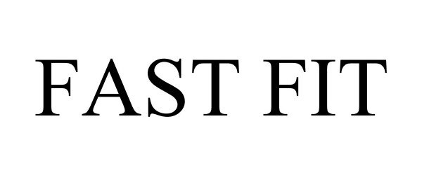 Trademark Logo FAST FIT